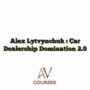 Alex Lytvynchuk : Car Dealership Domination 2.0