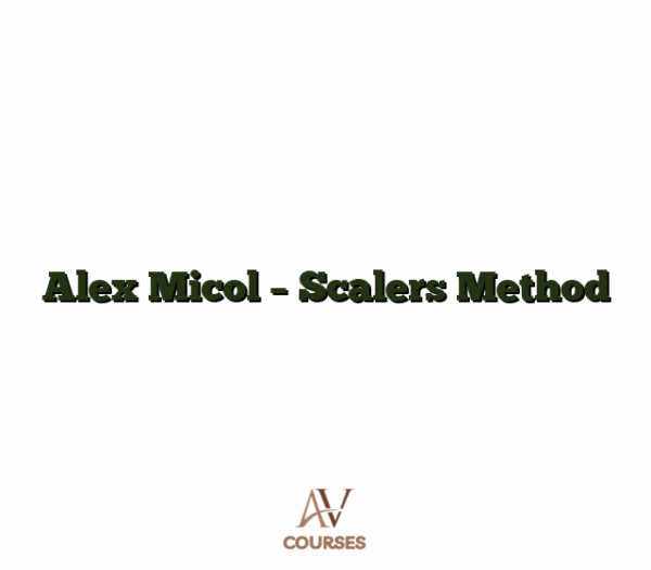 Alex Micol - Scalers Method