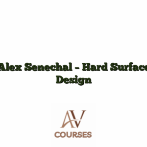 Alex Senechal - Hard Surface Design