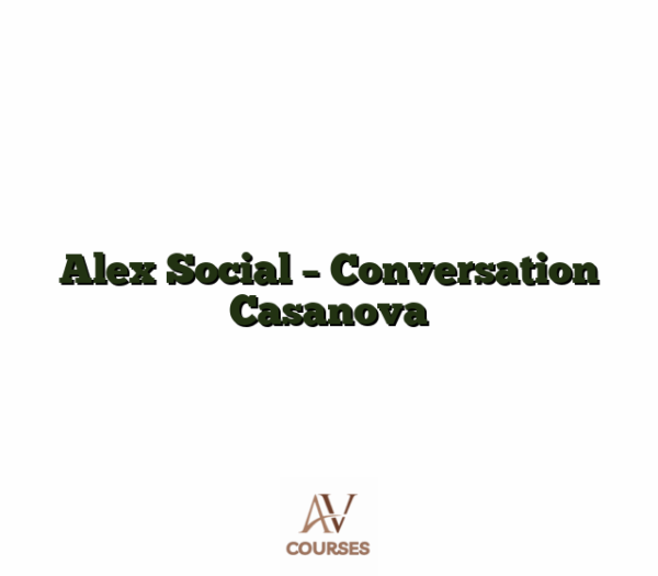 Alex Social - Conversation Casanova