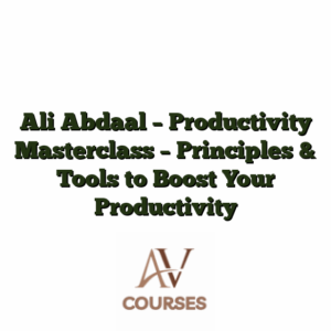 Ali Abdaal - Productivity Masterclass - Principles & Tools to Boost Your Productivity