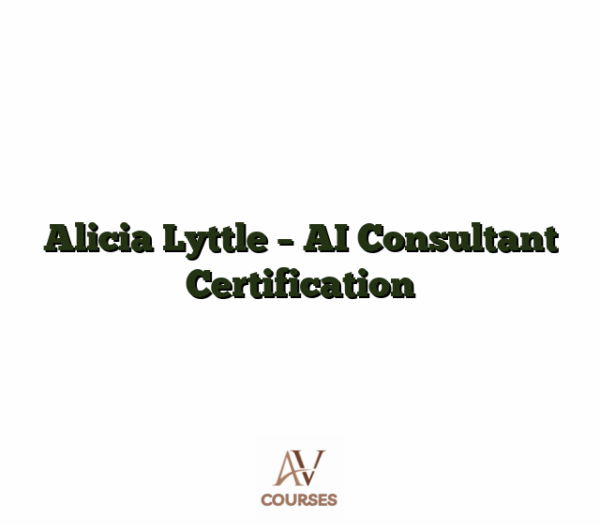 Alicia Lyttle - AI Consultant Certification