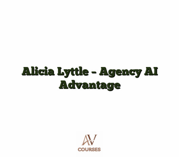 Alicia Lyttle - Agency AI Advantage
