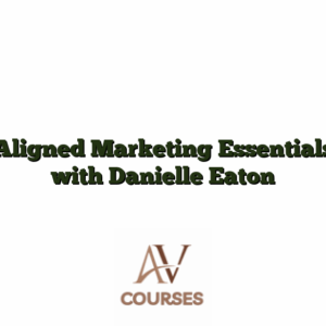 Aligned Marketing Essentials with Danielle Eaton