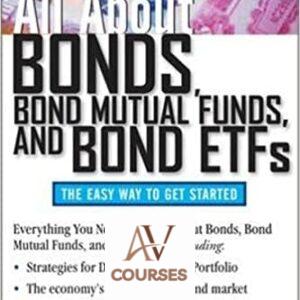 All About Bonds, Bond Mutual Funds, and Bond ETFs