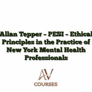 Allan Tepper - PESI - Ethical Principles in the Practice of New York Mental Health Professionals