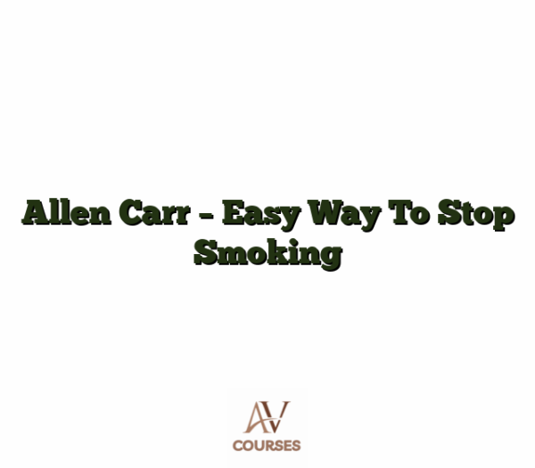 Allen Carr - Easy Way To Stop Smoking