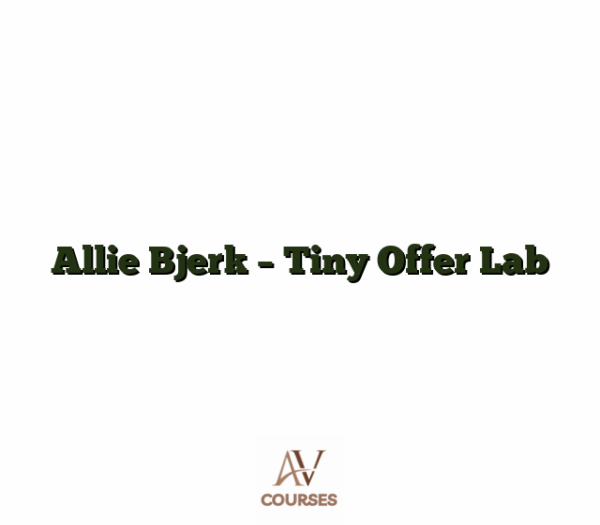 Allie Bjerk - Tiny Offer Lab