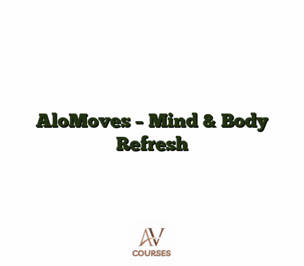 AloMoves - Mind & Body Refresh