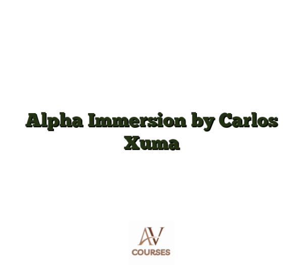 Alpha Immersion by Carlos Xuma