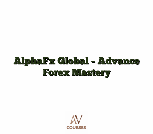 AlphaFx Global - Advance Forex Mastery