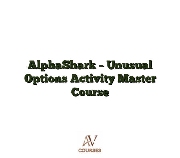 AlphaShark - Unusual Options Activity Master Course
