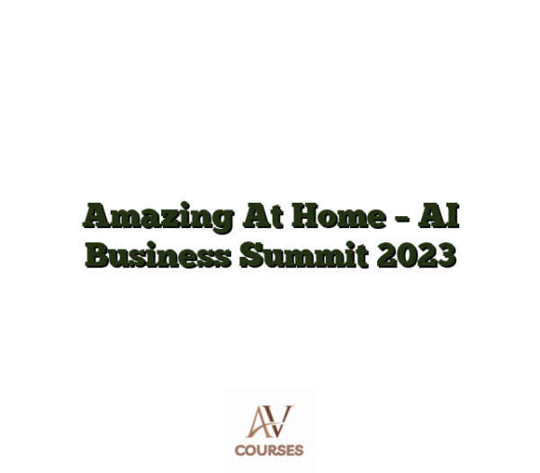 Amazing At Home - AI Business Summit 2023