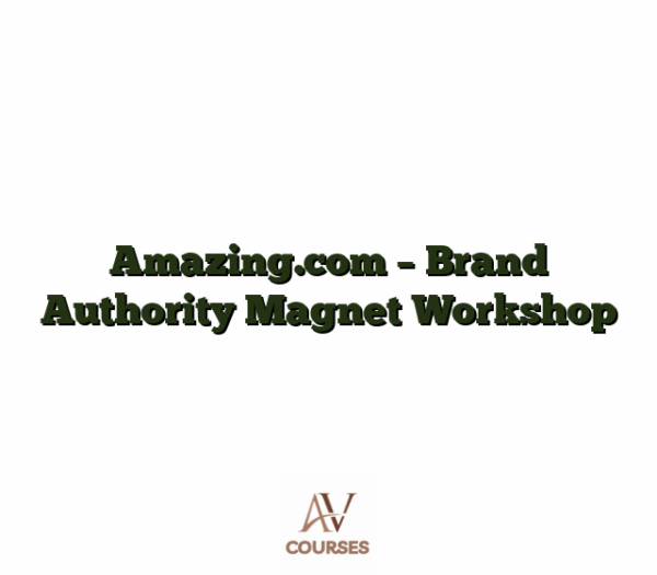 Amazing.com - Brand Authority Magnet Workshop