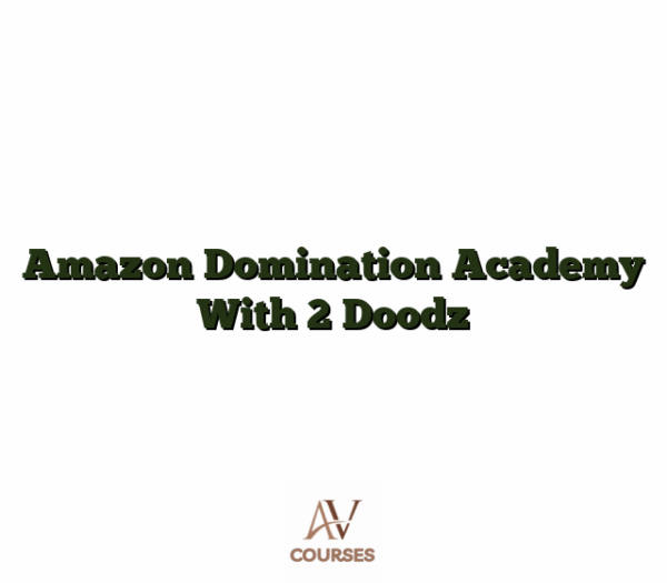 Amazon Domination Academy With 2 Doodz