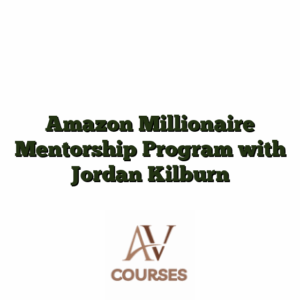 Amazon Millionaire Mentorship Program with Jordan Kilburn