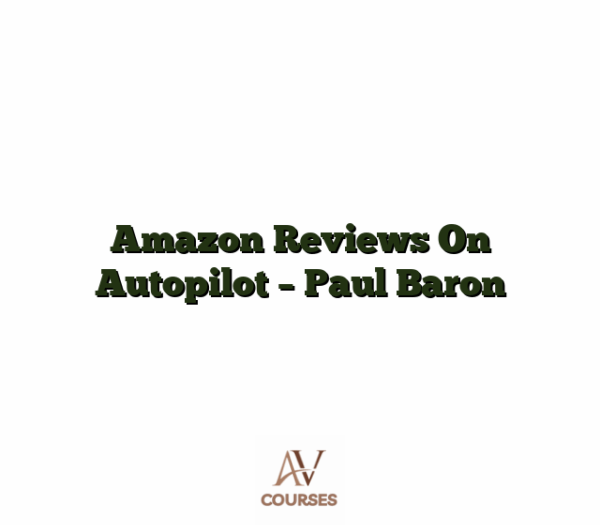 Amazon Reviews On Autopilot - Paul Baron