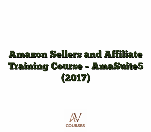 Amazon Sellers and Affiliate Training Course - AmaSuite5 (2017)