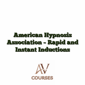 American Hypnosis Association - Rapid and Instant Inductions