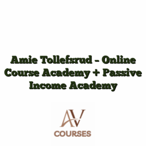 Amie Tollefsrud - Online Course Academy + Passive Income Academy