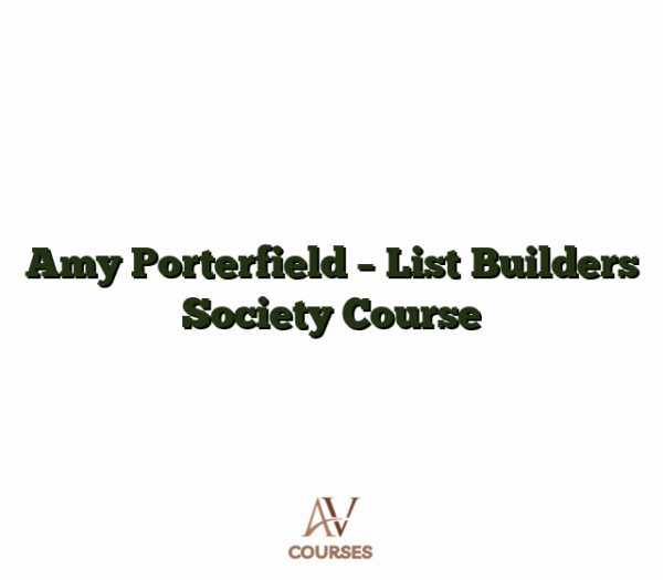 Amy Porterfield - List Builders Society Course