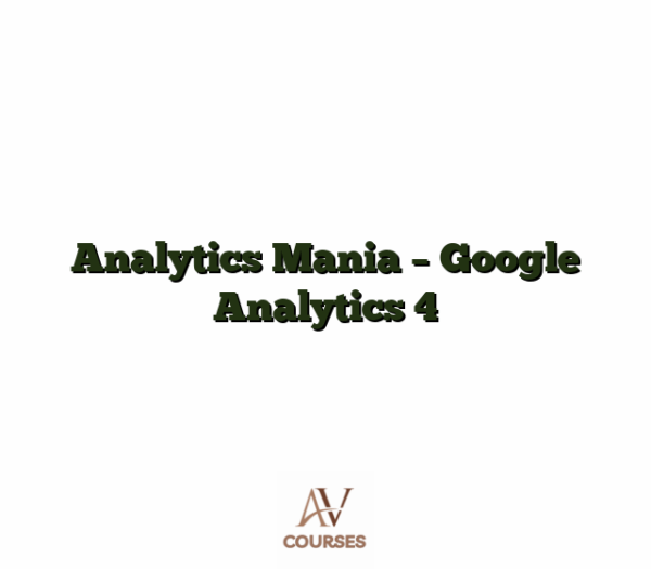 Analytics Mania - Google Analytics 4