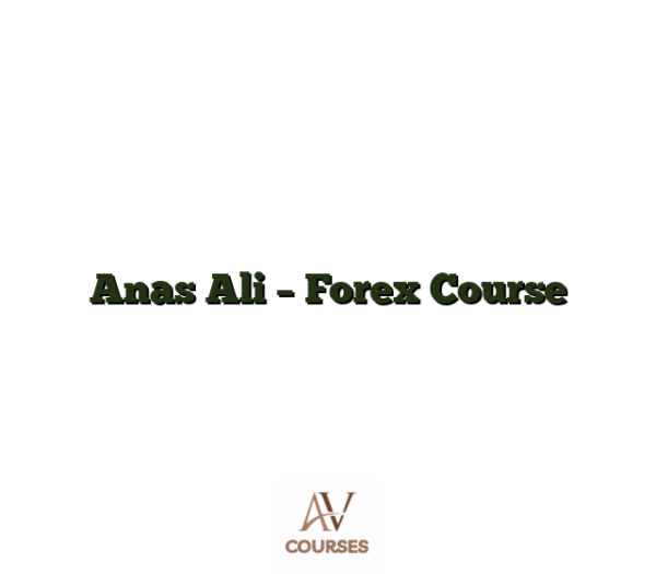 Anas Ali - Forex Course
