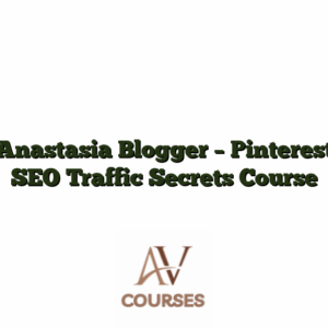 Anastasia Blogger - Pinterest SEO Traffic Secrets Course
