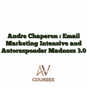 Andre Chaperon : Email Marketing Intensive and Autoresponder Madness 3.0