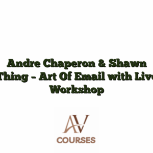 Andre Chaperon & Shawn Thing - Art Of Email with Live Workshop