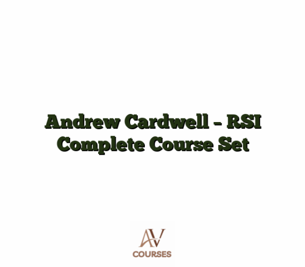 Andrew Cardwell - RSI Complete Course Set