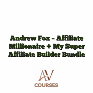 Andrew Fox - Affiliate Millionaire + My Super Affiliate Builder Bundle