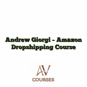 Andrew Giorgi - Amazon Dropshipping Course