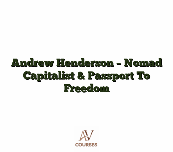 Andrew Henderson - Nomad Capitalist &  Passport To Freedom