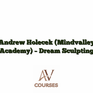 Andrew Holecek (Mindvalley Academy) - Dream Sculpting
