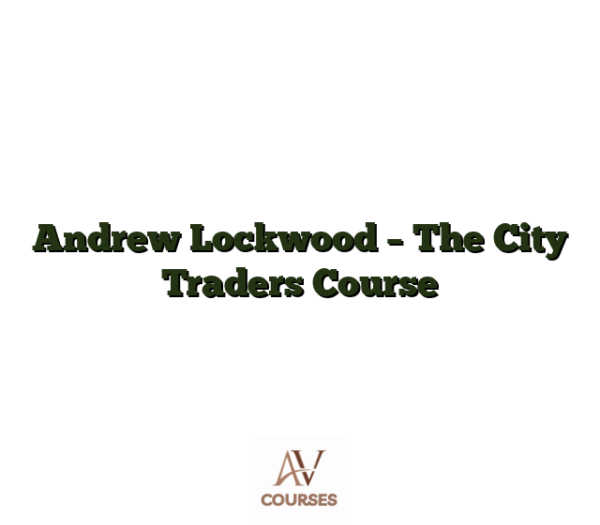 Andrew Lockwood - The City Traders Course