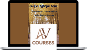 Andrew Marketing - Swipe Right For Love The European Man’s Guide To Online Dating Success