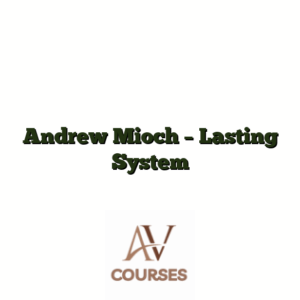 Andrew Mioch - Lasting System