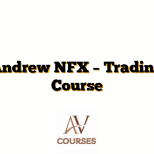Andrew NFX – Trading Course