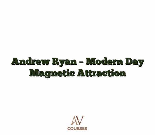 Andrew Ryan - Modern Day Magnetic Attraction