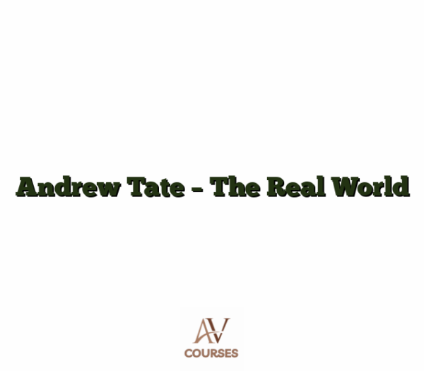 Andrew Tate - The Real World