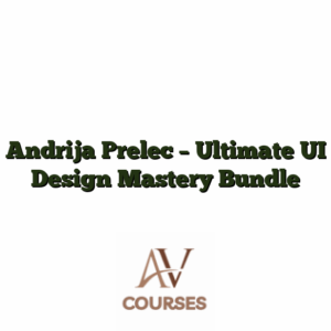 Andrija Prelec - Ultimate UI Design Mastery Bundle