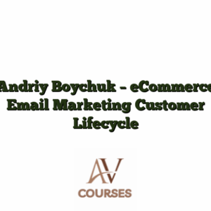 Andriy Boychuk - eCommerce Email Marketing Customer Lifecycle