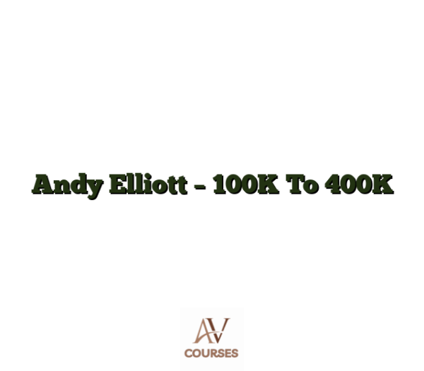 Andy Elliott - 100K To 400K