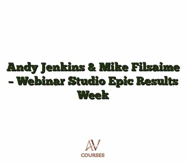Andy Jenkins & Mike Filsaime - Webinar Studio Epic Results Week
