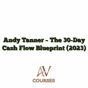 Andy Tanner - The 30-Day Cash Flow Blueprint (2023)