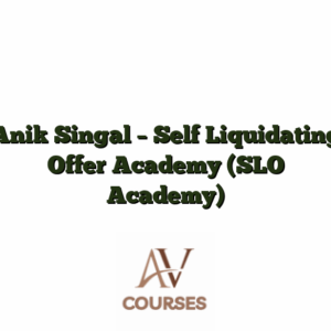 Anik Singal - Self Liquidating Offer Academy (SLO Academy)
