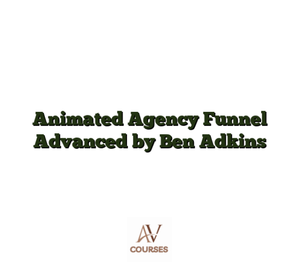 Animated Agency Funnel Advanced by Ben Adkins