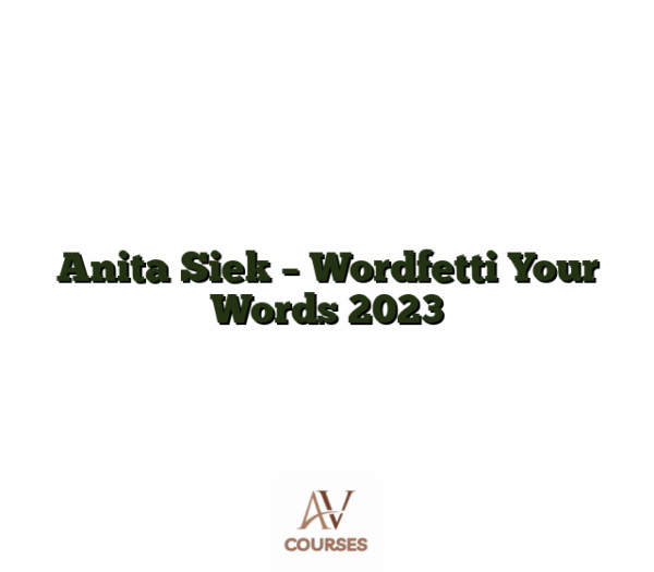 Anita Siek - Wordfetti Your Words 2023
