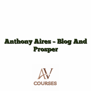 Anthony Aires - Blog And Prosper